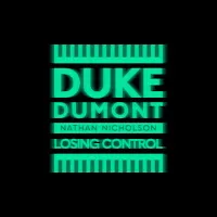 Duke Dumont — Losing Control (Feat. Nathan Nicholson) — обложка